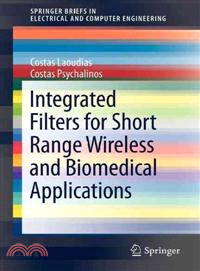 Integrated Filters for Short Range Wireless and Biomedical Applications