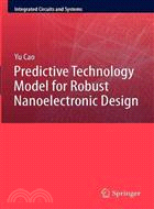 Predictive Technology Model for Robust Nanoelectronic Design