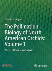The Pollination Biology of North American Orchids
