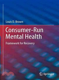 Consumer-Run Mental Health ─ Framework for Recovery