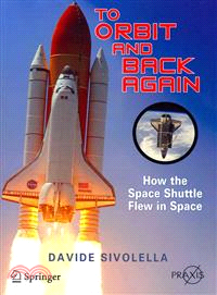 To Orbit and Back Again ― How the Space Shuttle Flew in Space