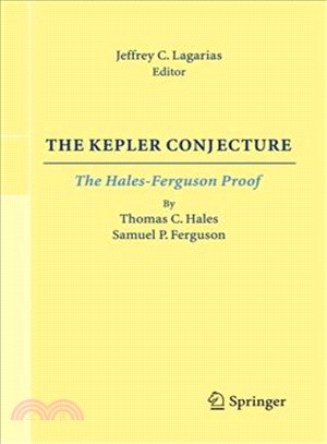 The Kepler Conjecture ─ The Hales-Ferguson Proof, Including a Special Issue of Discrete & Computational Geometry