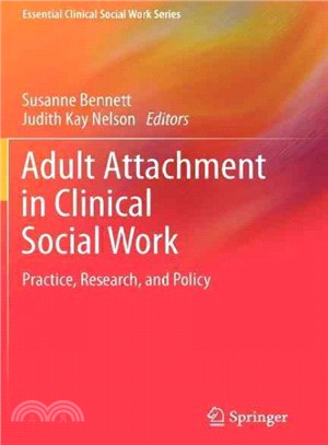 Adult Attachment in Clinical Social Work ― Practice, Research, and Policy