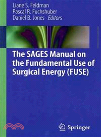 The SAGES Manual On The Fundamental Use of Surgical Energy (FUSE)
