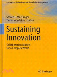 Sustaining Innovation ─ Collaboration Models for a Complex World