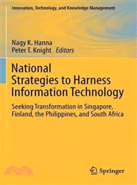 National Strategies to Harness Information Technology—Seeking Transformation in Singapore, Finland, the Philippines, and South Africa