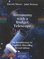Astronomy With A Budget Telescope—An Introduction to Practical Observing