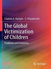 The Global Victimization of Children—Problems and Solutions