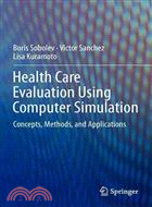 Health Care Evaluation Using Computer Simulation