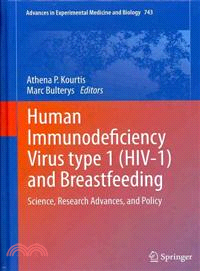 Human Immunodeficiency Virus Type 1 Hiv-1 and Breastfeeding ─ Science, Research Advances, and Policy