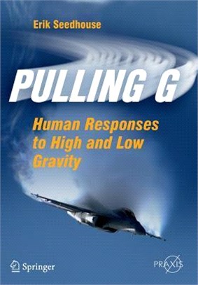 Pulling G—Human Responses to High and Low Gravity