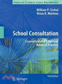 School Consultation—Conceptual and Empirical Bases of Practice