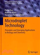 Microdroplet Technology—Principles and Emerging Applications in Biology and Chemistry