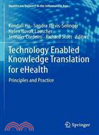 Technology Enabled Knowledge Translation for Ehealth