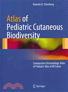 Atlas of Pediatric Cutaneous Biodiversity ─ Comparative Dermatologic Atlas of Pediatric Skin of All Colors