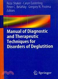 Manual of Diagnostic and Therapeutic Techniques for Disorders of Deglutition