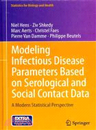 Modeling Infectious Disease Parameters Based on Serological and Social Contact Data ─ A Modern Statistical Perspective