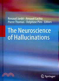 The Neuroscience of Hallucinations