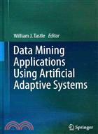 Data Mining Applications Using Artificial Adaptive Systems