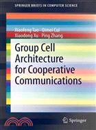 Group Cell Architecture for Cooperative Communications