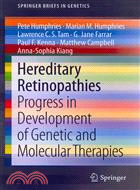 Hereditary Retinopathies ─ Progress in Development of Genetic and Molecular Therapies