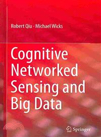 Cognitive Networked Sensing and Big Data ― A Big Data Way Forward