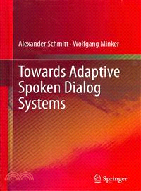 Towards Adaptive Spoken Dialog Systems