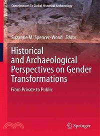 Historical and Archaeological Perspectives on Gender Transformations—From Private to Public