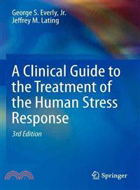 A Clinical Guide to the Treatment of the Human Stress Response