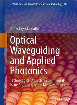 Optical Waveguiding and Applied Photonics ― Technological Aspects, Experimental Issue Approaches and Measurements