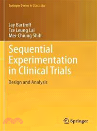 Sequential Experimentation in Clinical Trials—Design and Analysis