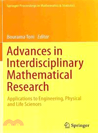 Advances in Interdisciplinary Mathematical Research ― Applications to Engineering, Physical and Life Sciences