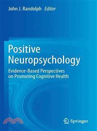 Positive Neuropsychology — An Evidence-Based Perspective on Promoting Cognitive Health