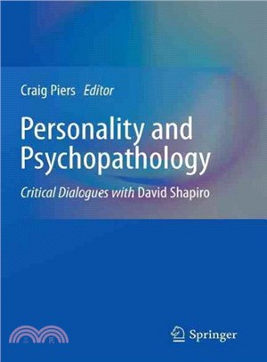 Personality and Psychopathology ― Critical Dialogues With David Shapiro