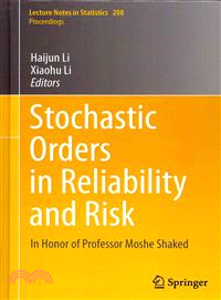 Stochastic Orders in Reliability and Risk ― In Honor of Professor Moshe Shaked