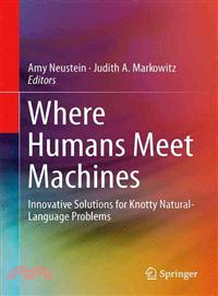 Where Humans Meet Machines ― Innovative Solutions for Knotty Natural-language Problems