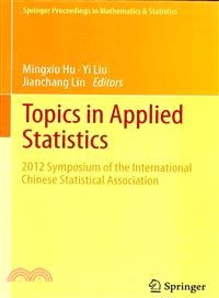 Topics in Applied Statistics ― 2012 Symposium of the International Chinese Statistical Association