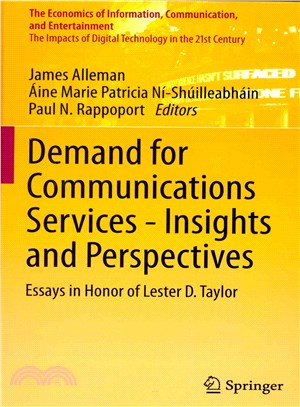 Demand for Communications Services - Insights and Perspectives ― Essays in Honor of Lester D. Taylor