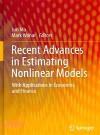 Recent Advances in Estimating Nonlinear Models ― With Applications in Economics and Finance