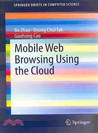 Mobile Web Browsing Using the Cloud