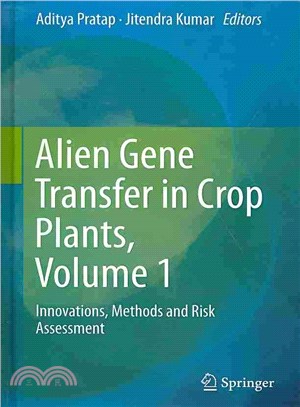 Alien Gene Transfer in Crop Plants ― Innovations, Methods and Risk Assessment