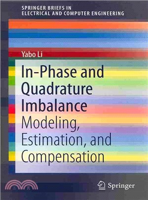 In-Phase and Quadrature Imbalance ─ Modeling, Estimation, and Compensation