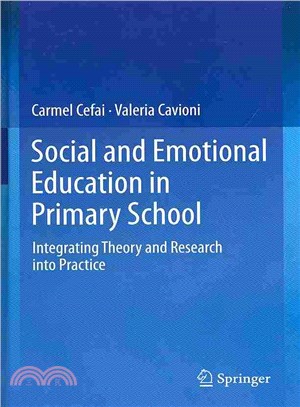Social and Emotional Education in Primary School ― Integrating Theory and Research into Practice
