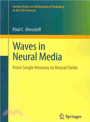 Waves in Neural Media ― From Single Neurons to Neural Fields