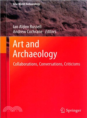 Art and Archaeology ― Collaborations, Conversations, Criticisms