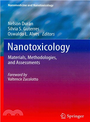 Nanotoxicology ― Materials, Methodologies, and Assessments