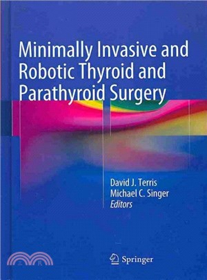 Minimally Invasive and Robotic Thyroid and Parathyroid Surgery