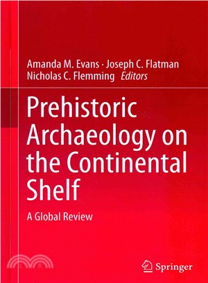 Prehistoric Archaeology on the Continental Shelf ― A Global Review