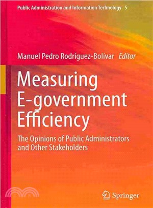 Measuring E-government Efficiency ― The Opinions of Public Administrators and Other Stakeholders