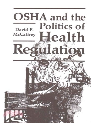 Osha and the Politics of Health Regulation